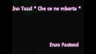 Lino Tozzi Che ce ne mborta By Enzo Pastucci [upl. by Sibie]