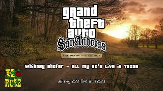 GTA San Andreas  K Rose  Soundtrack  Whitney Shafer  All my exes live in Texas [upl. by Yoshiko424]