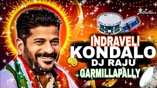 Indraveli kondalo cm revanth Reddy Trending dj song remix By Dj Raju Garmillapally 🔥💥🥁 [upl. by Dewitt329]