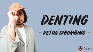 Denting  Petra Sihombing Lirik Lagu  Rintik gerimis mengundang kekasih di malam ini [upl. by Nuhsal]