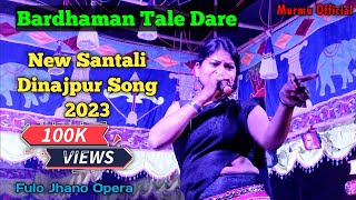 Bardhaman Tale Dare  New Santali Dinajpur Song 2023  Fulo Jhano Opera  Susanta Music Studio [upl. by Guise180]