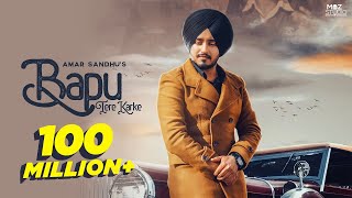 Amar Sandhu  Bapu Tere Karke Full Song  Lovely Noor  MixSingh  Punjabi Songs 2019 [upl. by Pedaiah412]