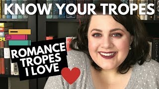 Romance Tropes I Love  Know Your Tropes [upl. by Ahsiadal837]