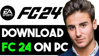 HOW TO DOWNLOAD FIFA 24 ON PC 2024 FULL GUIDE [upl. by Gordy]