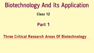 Biotechnology And Its Application PART 1 [upl. by Zrike]