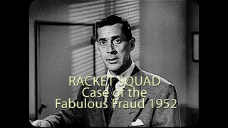 Racket Squad Case of the Fabulous Fraud 1952 A Ponzi scheme racket in the 1920s exposed [upl. by Notgnimer]