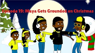 Maya Gets Grounded on Christmas [upl. by Imit12]