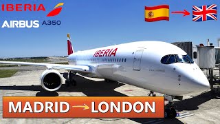 IBERIA BUSINESS CLASS  Airbus A350941  Madrid 🇪🇸  London 🇬🇧  Flight Report  149 [upl. by Aicilaf]