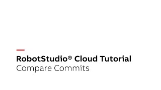 RobotStudio® Cloud Tutorial – Compare Commits [upl. by Muire]