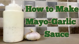 How to Make Mayo Garlic Sauce  Shawarma Sauce [upl. by Emilie796]