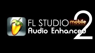 FL Studio Mobile 2  Introducing Audio [upl. by Kahler]