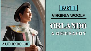 Orlando A Biography  Part 1 AUDIOBOOK [upl. by Ieppet]