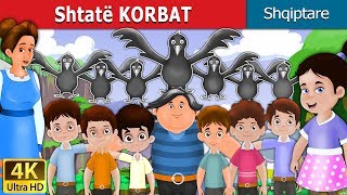 Shtatë KORBAT  The Seven Crows Story in Albanian  AlbanianFairyTales [upl. by Karas]