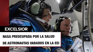 Preocupa a la NASA salud de astronautas varados en la EEI han perdido mucho peso [upl. by Anirac]