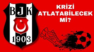 Beşiktaş krizi aşabilecek mi  Part 2 [upl. by Kono705]