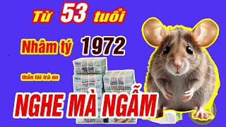 🔴 Tử Vi Tuổi Nhâm Tý 1972 Từ 53 tuổi Tổ Tiên Báo mộng Gặp May Liên Tiếp Cực Giàu Cực Sướng [upl. by Pippa]