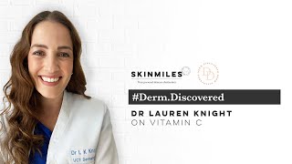 Dr Lauren Knight DermDiscovered discusses Vitamin C [upl. by Nomzaj]