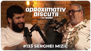 Serghei Mizil “Bai stii ce ma enerveaza”  Aproximativ Discutii cu Gojira  Podcast [upl. by Tiebold337]