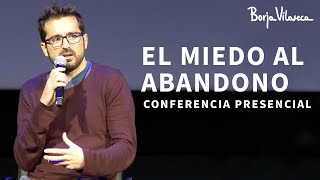 Cómo gestionar emocionalmente la herida del abandono  Conferencia presencial  Borja Vilaseca [upl. by Leciram]