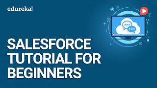 Salesforce Tutorial For Beginners  Introduction To Salesforce  Salesforce Training  Edureka [upl. by Levon]