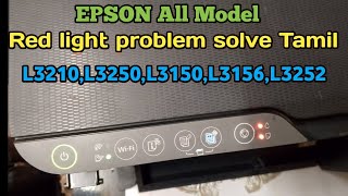 Epson L3250 Red light blinking problem solve in tamil [upl. by Eiznyl862]