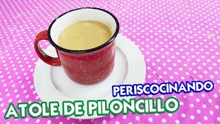 Atole de piloncillo con MASECA  Periscocinando [upl. by Ytirahs]