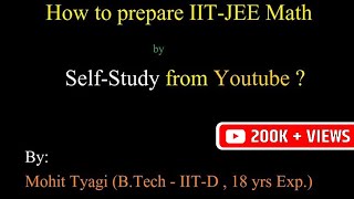 How to prepare IIT JEE from Youtube Without coaching  Preparation from Videos of Mohit Tyagi [upl. by Edlihtam]