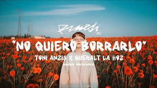 TONI ANZIS QUERALT LAHOZ  NO QUIERO BORRARLO RAMEDÍ VOL 2 [upl. by Ynaffad]