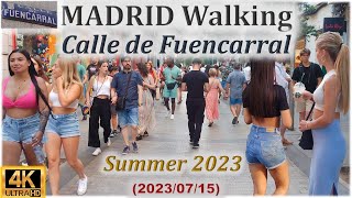 ❤ Madrid Walking 4K ❤ Calle de Fuencarral  Summer 2023 15th July [upl. by Rehprotsirhc]