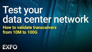 How to validate any pluggable transceiver from 10M to 100G with EXFO iOptics [upl. by Alliuqat]