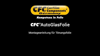 CFC AutoGlasFolie  Montageanleitung für Tönungsfolie [upl. by Antone]