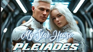 💎Пробуждение Плеядеанской Звёздной Души ✨ PLEIADES MY STAR HOUSE 💫🛸 [upl. by Anny]