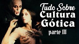 Tudo Sobre Cultura Gótica Parte 3 [upl. by Anwad]