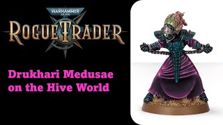 Warhammer 40K Rogue Trader  Drukhari Medusae on the Hive World  Gameplay 37  No Commentary [upl. by Naleag]