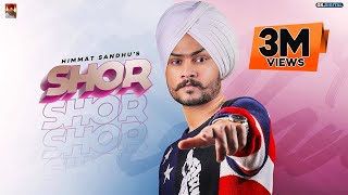 Shor  Himmat Sandhu Full Song [upl. by Abdulla]