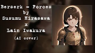 Lain sings  BERSERK FORCES AI Cover [upl. by Preston]