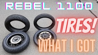 Rebel 1100 Tires What did I get [upl. by Fabyola653]