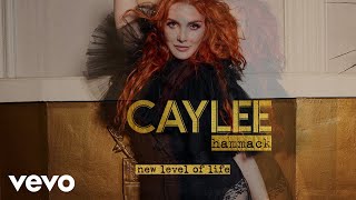 Caylee Hammack  New Level Of Life Official Audio [upl. by Barry]