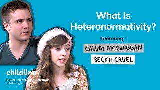 What Is Heteronormativity ft Beckii Cruel amp Calum McSwiggan  Voice Box  Childline [upl. by Fiden171]