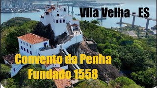 CONVENTO DA PENHA FUNDADO EM 1558  VILA VELHA [upl. by Lynad]