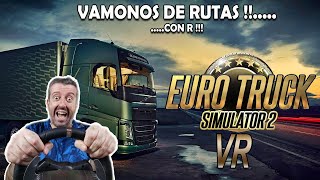 EURO TRACK SIMULATOR 2 VR HOY NOS VAMOS DE RUTAS [upl. by Acirfa]