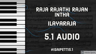 Raja Rajathi Rajan Intha  51 Dts  Ilayaraja  Isai Petti 51 [upl. by Hcra]