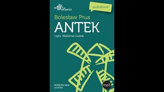 ANTEK  Bolesław Prus  lektura szkolna MP3 [upl. by Cecile]