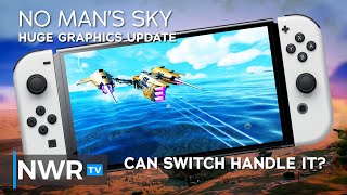 No Mans Sky on Switch Just Got a MAJOR Graphics Update [upl. by Zuliram]