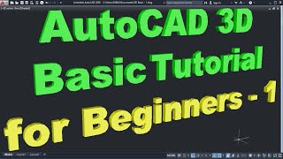 AutoCAD 3D Basic Tutorial for Beginners  1 [upl. by Desdemona]