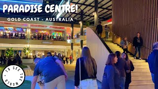 4K  🇦🇺PARADISE CENTRE  SURFERS PARADISE GOLD COAST AUSTRALIA 🇦🇺 [upl. by Eimaraj90]