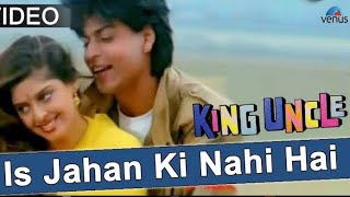 Is Jahaan Ki Nahi HaiKing UncleShahrukh KhanNagma [upl. by Dom512]