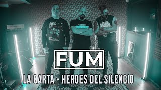 FUM  LA CARTA I HEROES DEL SILENCIO COVER héroesdelsilencio [upl. by Naujud]