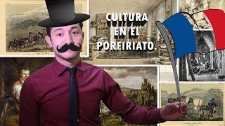 CULTURA EN EL PORFIRIATO [upl. by Asirram]