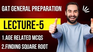 Prepare GAT general in 21 days Day5 Lecture5 Age related problems and finding square root [upl. by Yssirk156]